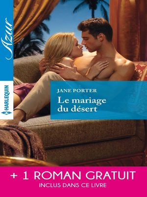 cover image of Le mariage du désert--Un irrésistible play-boy